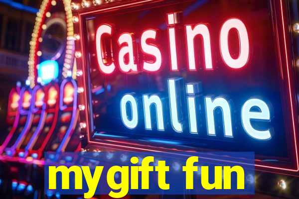 mygift fun